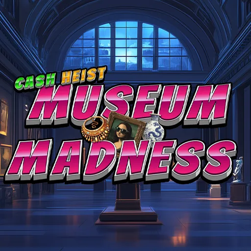 Cash Heist Museum Madness